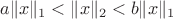 $a\|x\|_1<\|x\|_2<b\|x\|_1$