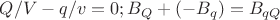 $ Q/V-q/v=0 ; B_Q+(-B_q)=B_{qQ} $