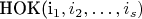 HOK(i_1,i_2,\ldots,i_s)