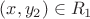 $(x,y_2)\in R_1$