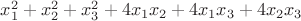 $x^2_1+x^2_2+x^2_3+4x_1x_2+4x_1x_3+4x_2x_3$