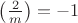 $\left(\frac{2}{m}\right)=-1$
