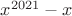 $x^{2021}-x$