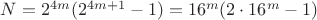 $N=2^{4m}(2^{4m+1}-1)=16^m(2\cdot 16^m-1)$