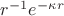 $r^{-1}e^{-\kappa r}$