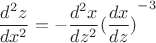$\dfrac{d^2z}{dx^2}=-\dfrac{d^2x}{dz^2}{(\dfrac{dx}{dz})}^{-3}$