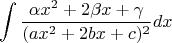 $$\int\frac{\alpha x^2+2\beta x+\gamma}{(ax^2+2bx+c)^2}dx$$