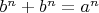 $b^n+b^n=a^n$