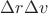 $\Delta r \Delta v $