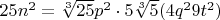 $25n^2=\sqrt[3]{25}p^2\cdot5\sqrt[3]{5}(4q^29t^2)$
