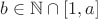 $b \in \mathbb{N} \cap [1, a]$