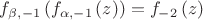 ${{f}_{\beta ,-1}}\left( {{f}_{\alpha ,-1}}\left( z \right) \right)={{f}_{-2}}\left( z \right)$