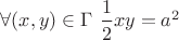 $\forall (x, y) \in \Gamma \ \dfrac{1}{2}xy = a^2$