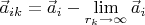 $\vec a_{ik}=\vec a_i-\mathop{\lim }\limits_{\substack{r_k\to \infty}}\vec a_i$