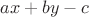 $ax+by-c
