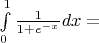 $\int\limits_0^1 \frac{1}{1+e^{-x}} dx=$