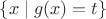 $\{ x \mid g(x) = t \}$