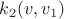 $k_2(v,v_1) $ $k_2(v,v_1) $