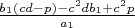$\frac{b_1(cd-p)-c^2db_1+c^2p}{a_1}$