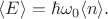 $\langle E \rangle = \hbar \omega_0 \langle n \rangle.$