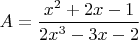 $A=\dfrac{x^2+2x-1}{2x^3-3x-2}$