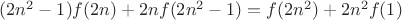 $(2n^2-1)f(2n)+2n f(2n^2-1)=f(2n^2)+2n^2f(1)$