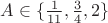 $A \in \lbrace \frac{1}{11}, \frac{3}{4}, 2 \rbrace$