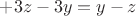 $+3z-3y=y-z
$