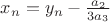 $x_n = y_n - \frac{a_2}{3a_3}$