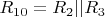 $R_{10} = R_2 || R_3 $
