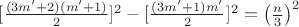 $ [\frac{(3m'+2)(m'+1)}{2}]^2 - [\frac{(3m'+1)m'}{2}]^2 = \left(\frac{n}{3}\right)^2$