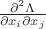 $\frac{\partial^2 \Lambda}{\partial x_i \partial x_j}$