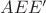 $AEE'$