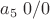 $a_5\;0/0$
