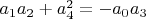 $a_1 a_2+a_4^2=-a_0 a_3$
