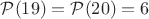 $\mathcal{P}(19)=\mathcal{P}(20)=6$