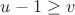 $u-1 \ge v$
