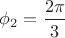 $\phi_2=\dfrac{2\pi}{3}$