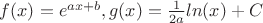 $f(x)=e^{ax+b},g(x)=\frac{1}{2a}ln(x)+C$