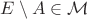 $E\setminus A \in \mathcal M$