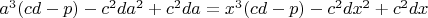 $a^3(cd-p)-c^2da^2+c^2da=x^3(cd-p)-c^2dx^2+c^2dx