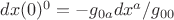 $dx(0)^0=-g_{0a}dx^a/g_{00}$