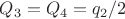 $Q_3=Q_4=q_2/2$