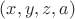 $(x,y,z,a)$