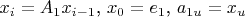 $x_i=A_1 x_{i-1}$, $x_0=e_1$, $a_{1u}=x_u$