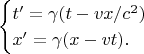 $$\begin{cases}t'=\gamma(t-vx/c^2)\\x'=\gamma(x-vt).\end{cases}$$