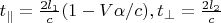 $t_{\parallel}=\frac{2l_1}{c}(1-V\alpha/c), t_{\perp}=\frac{2l_2}{c}$