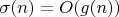 $\sigma(n)=O(g(n))$
