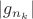 $|g_{n_k}|$