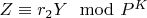 $Z\equiv r_2Y\mod P^K$